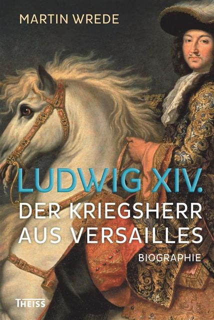 Ludwig XIV, Martin Wrede