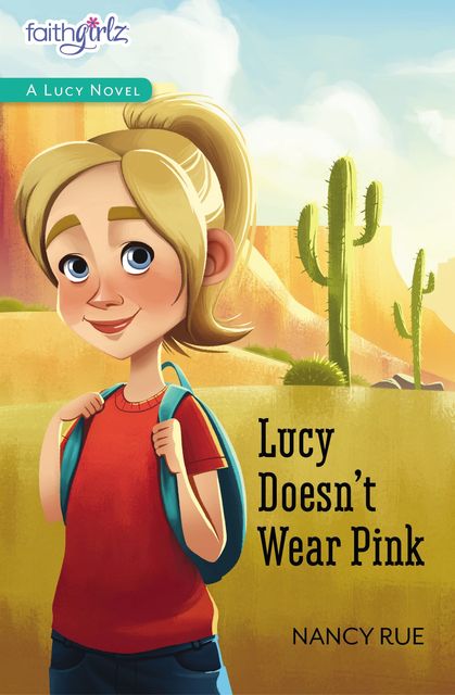 Lucy Doesn't Wear Pink, Nancy Rue