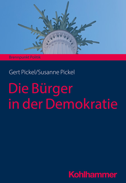 Die Bürger in der Demokratie, Gert Pickel, Susanne Pickel