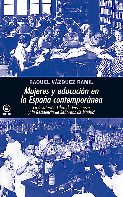 Mujeres y educación en la España contemporánea, Raquel Vázquez Ramil