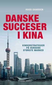 Danske succeser i Kina, Hugo Gaarden