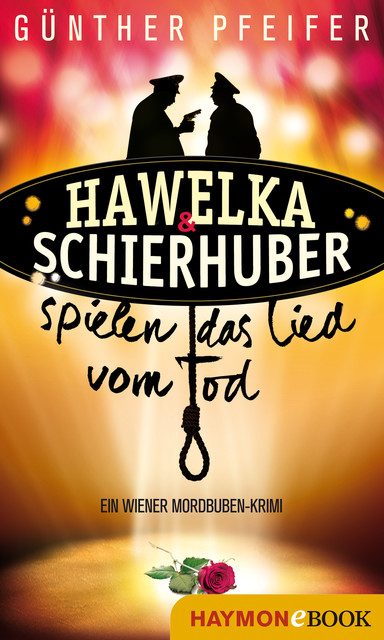 Hawelka & Schierhuber spielen das Lied vom Tod, Günther Pfeifer