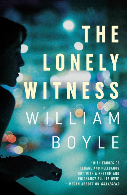 The Lonely Witness, William Boyle