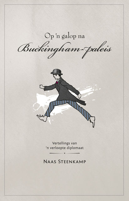 Op 'n galop na Buckingham-paleis, Naas Steenkamp