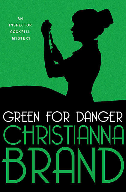 Green for Danger, Christianna Brand