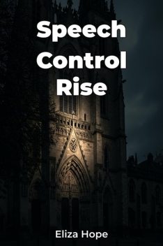 Speech Control Rise, Eliza Hope