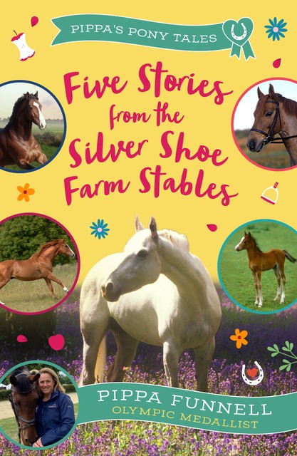 Five Stories from the Silver Shoe Farm Stables, Pippa Funnell