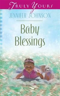 Baby Blessings, Jennifer Johnson