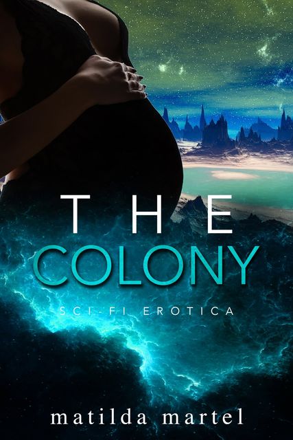 The Colony, Matilda Martel
