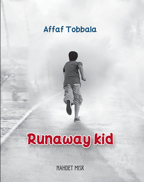 Runaway Kid, Afaf Tobala