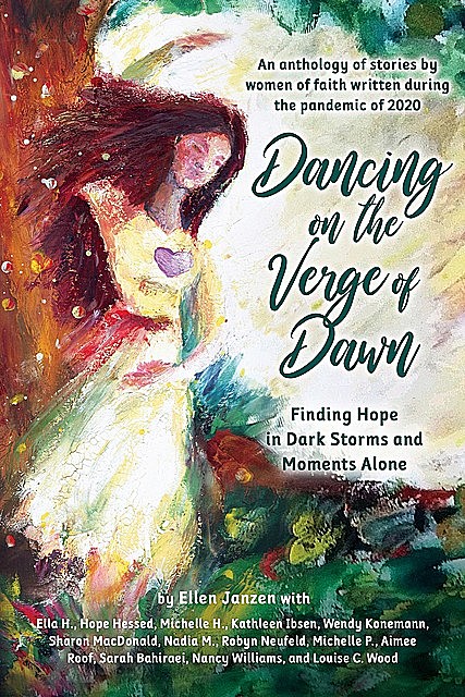 Dancing on the Verge of Dawn, Ellen Janzen