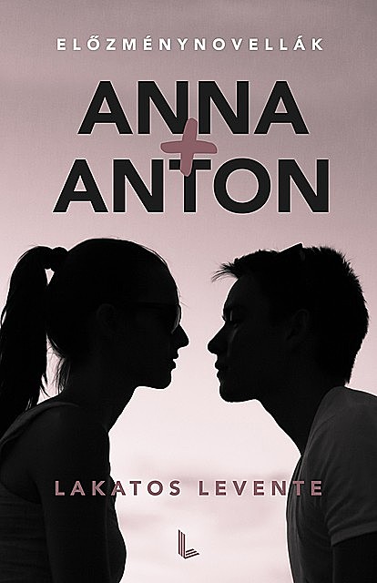 Anna+Anton, Lakatos Levente