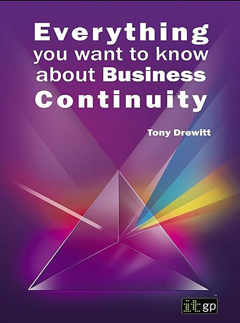 Everything you want to know about Business Continuity, Tony Drewitt