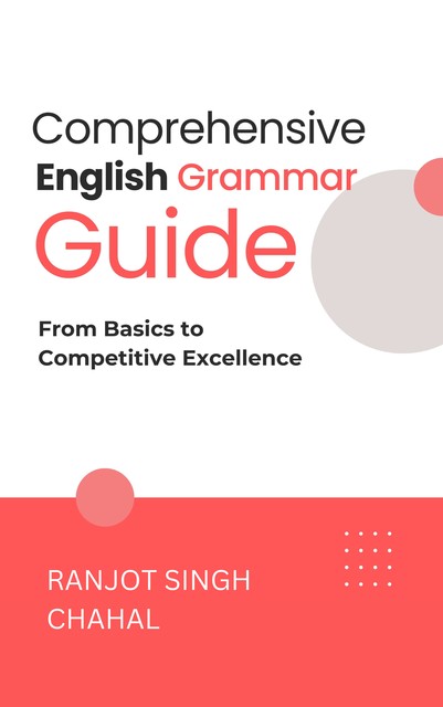 Comprehensive English Grammar Guide, Ranjot Singh Chahal