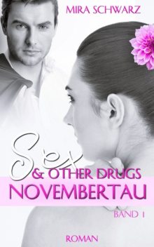 SEX & other DRUGS – Novembertau, Mira Schwarz