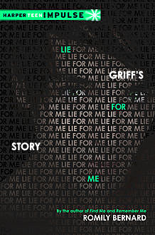 Lie for Me: Griff's Story, Romily Bernard