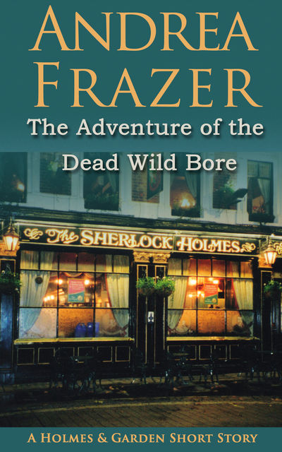 The Adventure of the Dead Wild Bore, Andrea Frazer