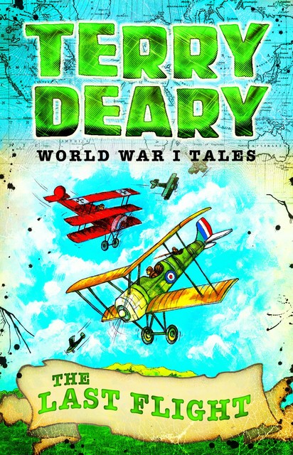 World War I Tales: The Last Flight, Terry Deary