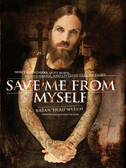 Save Me from Myself, Brian Welch