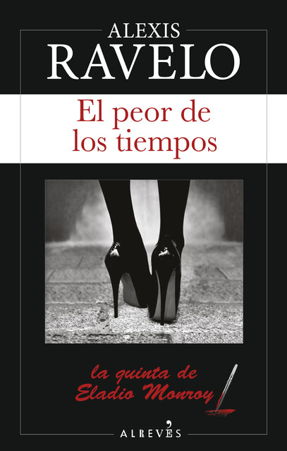 El peor de los tiempos, Alexis Ravelo