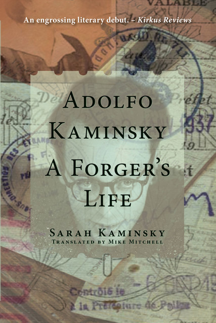 Adolfo Kaminsky: A Forger's Life, Mike Mitchell, Sarah Kaminsky