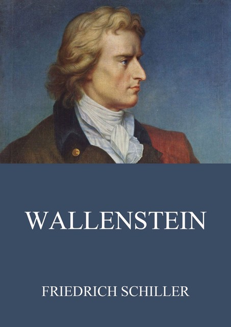 Wallenstein, Friedrich Schiller