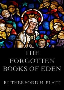 The Forgotten Books Of Eden, Rutherford Platt