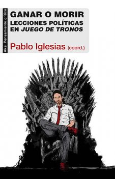 Ganar o morir, Pablo Iglesias