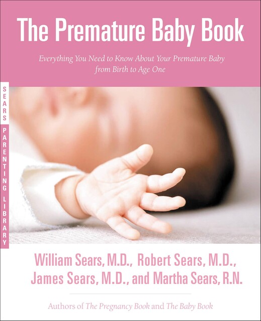 The Premature Baby Book, Martha Sears, Robert W. Sears