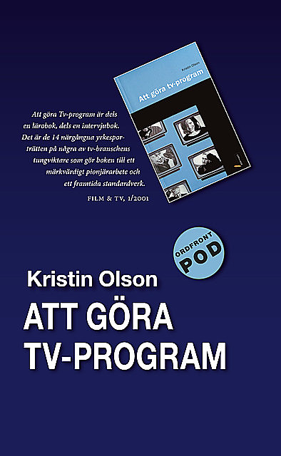 Att göra TV-program, Kristin Olson