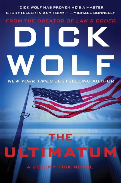 The Ultimatum, Dick Wolf