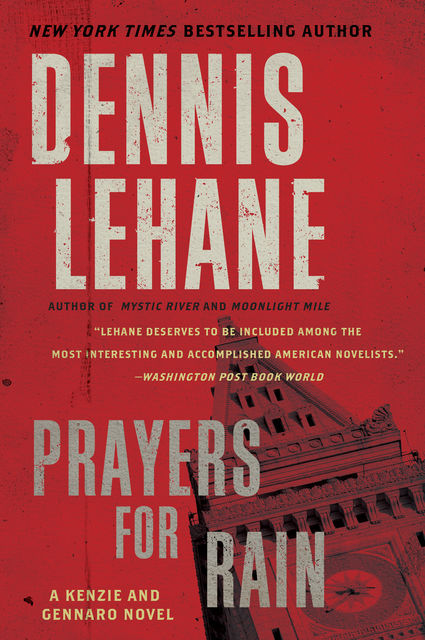 Prayers For Rain, Dennis Lehane