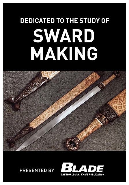 Dedicated to the Study of Sword Making, Joe Kertzman