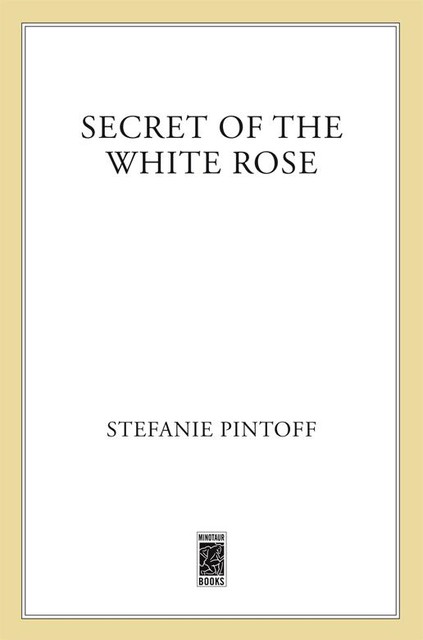 Secret of the White Rose, Stefanie Pintoff