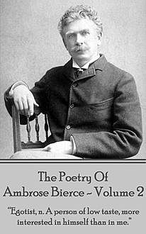 The Poetry Of Ambrose Bierce – Volume 2, Ambrose Bierce