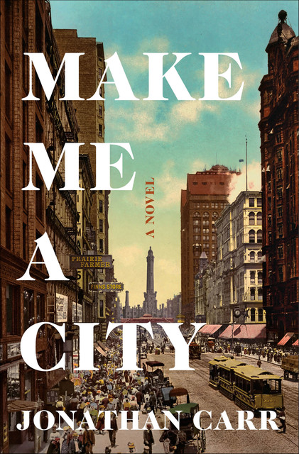 Make Me a City, Jonathan Carr