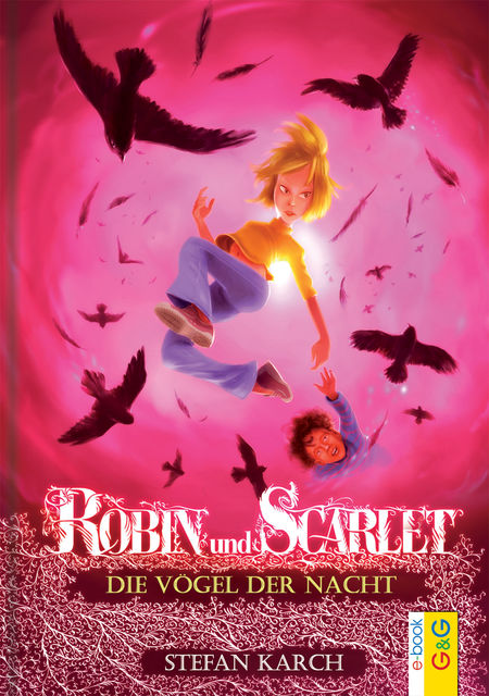Robin und Scarlet - Die Vögel der Nacht, Stefan Karch