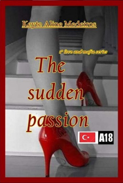 The Sudden Passion, Keyte Aline Medeiros