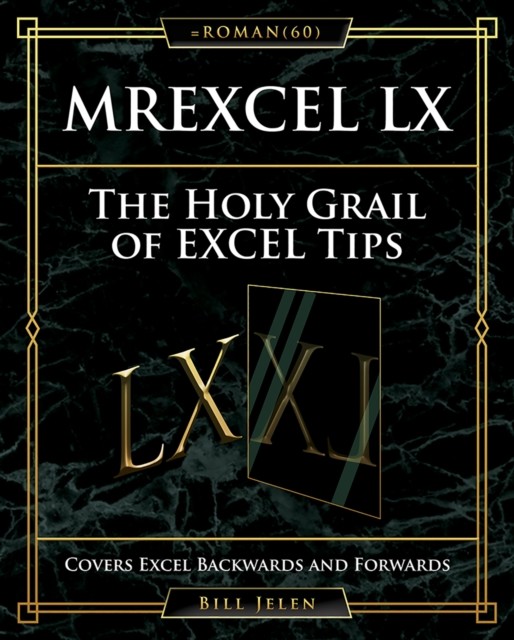MrExcel LX The Holy Grail of Excel Tips, Bill Jelen