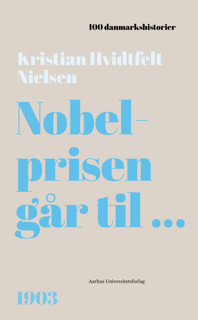 Nobelprisen går til, Kristian Hvidtfelt Nielsen