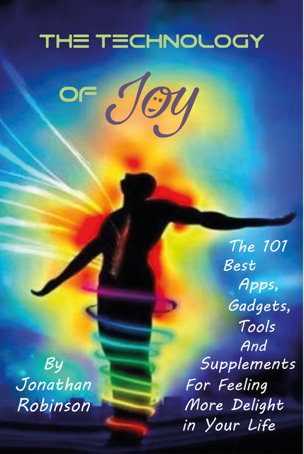 The Technology of Joy, Jonathan Robinson