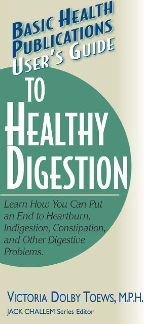 User's Guide to Healthy Digestion, Victoria Dolby Toews