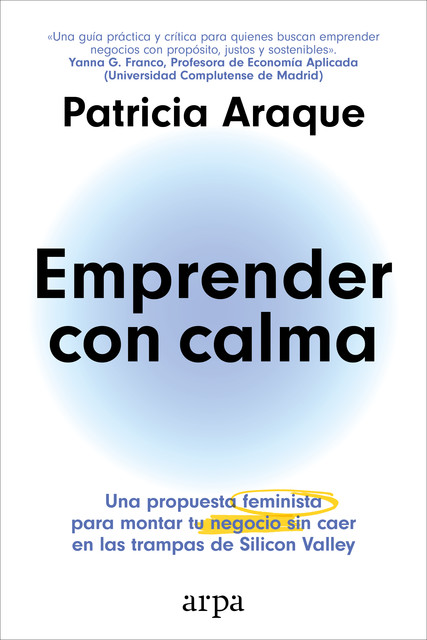 Emprender con calma, Patricia Araque