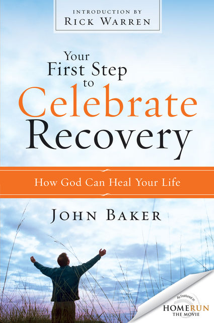 Your First Step to Celebrate Recovery, John Baker