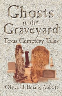 Ghosts In The Graveyard, Olyve Abbott