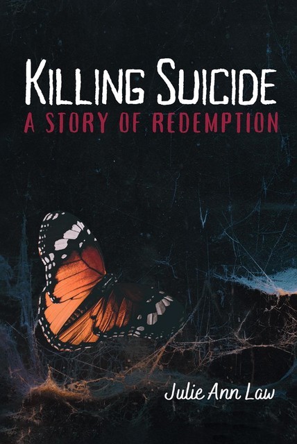 Killing Suicide, Julie Ann Law