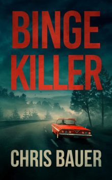 Binge Killer, Chris Bauer