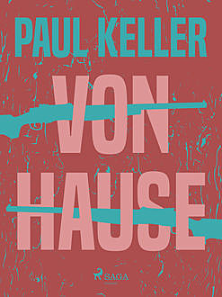 Von Hause, Paul Keller