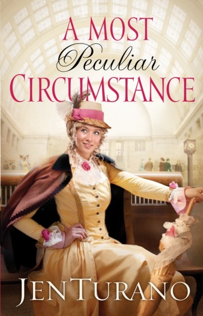 Most Peculiar Circumstance (Ladies of Distinction Book #2), Jen Turano