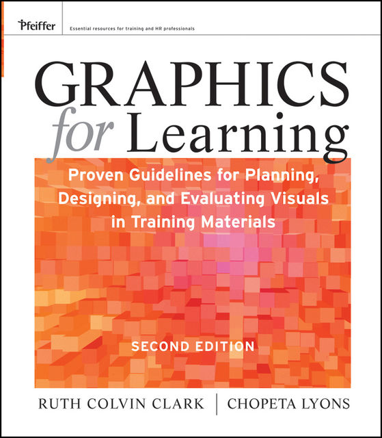 Graphics for Learning, Ruth C.Clark, Chopeta Lyons